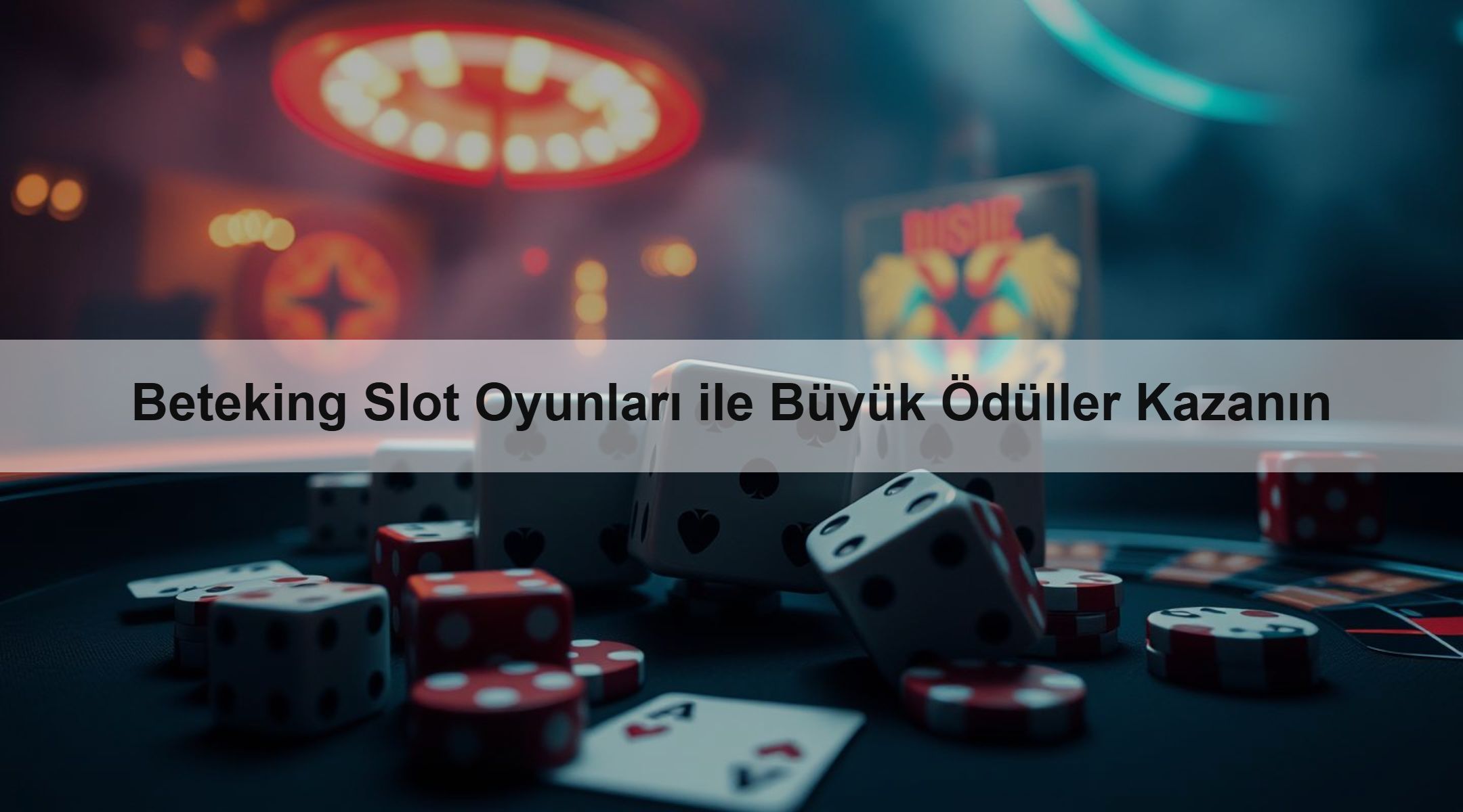 Beteking Slot Oyunları ile Büyük Ödüller Kazanın