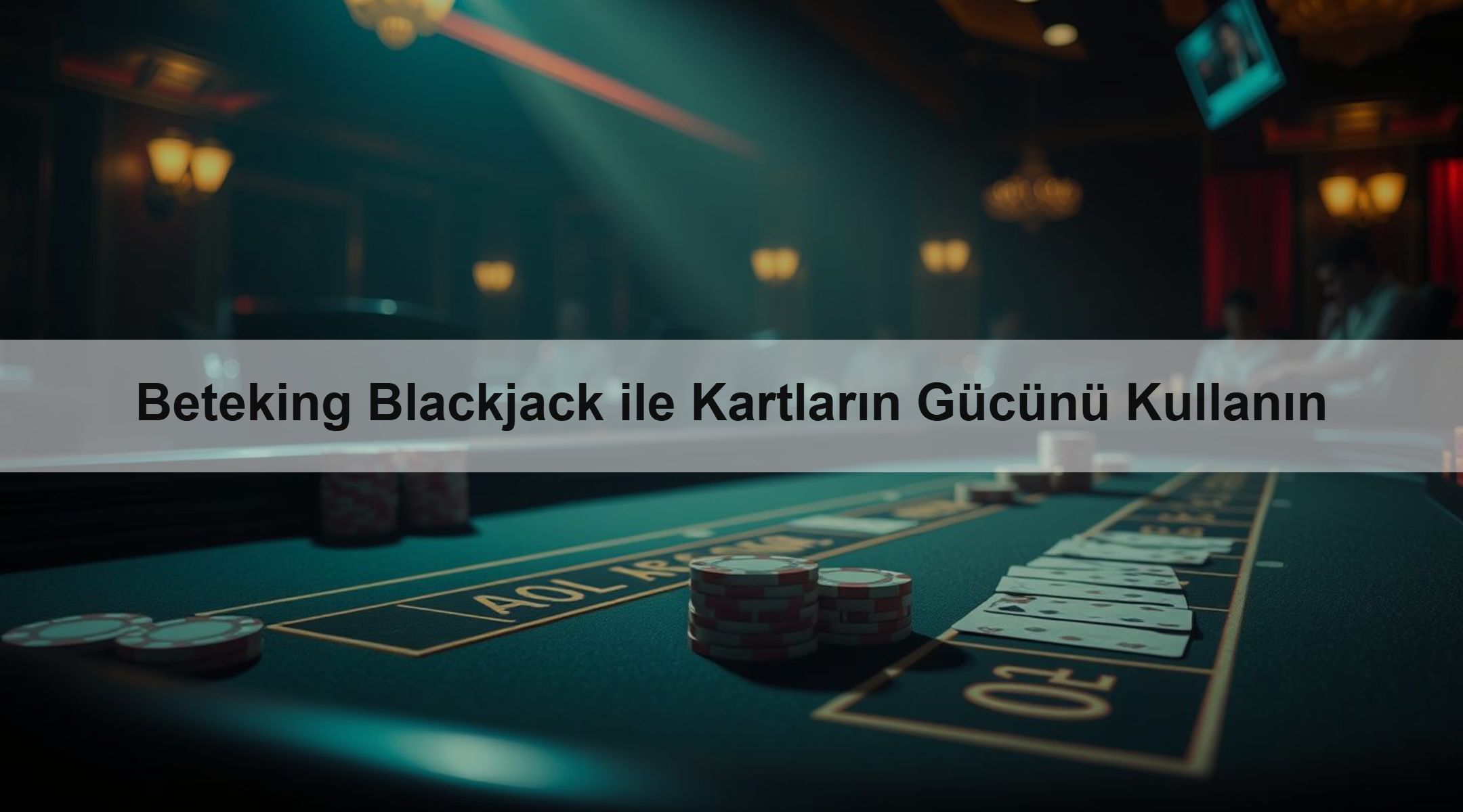 Beteking Blackjack ile Kartların Gücünü Kullanın