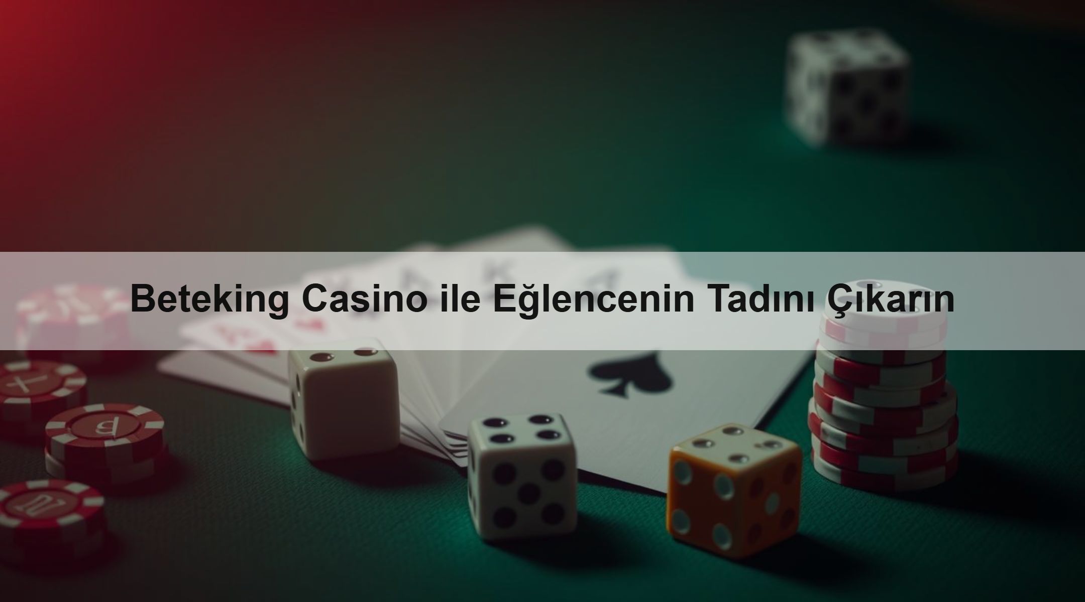 Beteking Casino ile Eğlencenin Tadını Çıkarın